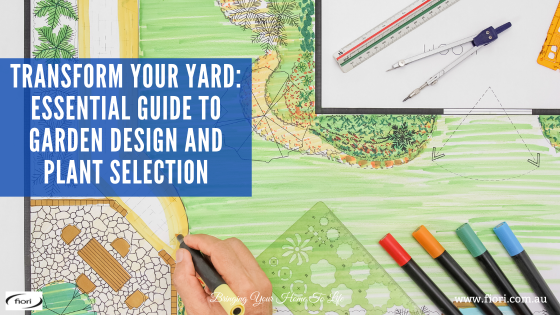 Transform Your Yard: Essential Guide to Garden Design and Plant Selection