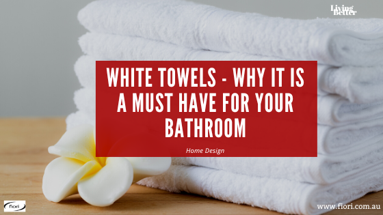 Why A White Towel Should Be A Bathroom Staple