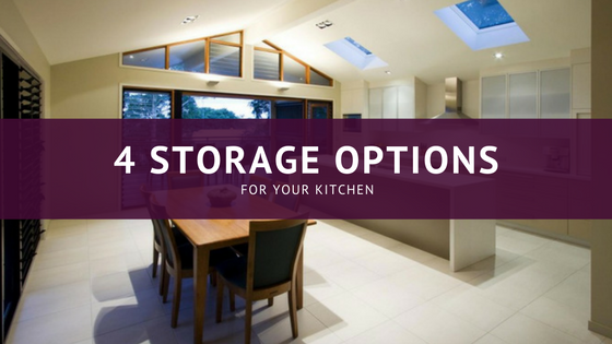 4 Storage Options For Your Kitchen