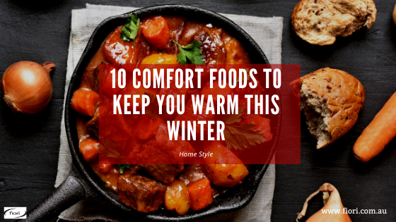 10 Comfort Foods To Keep You Warm This Winter