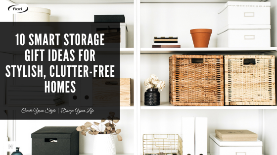 10 Smart Storage Gift Ideas for Stylish, Clutter-Free Homes