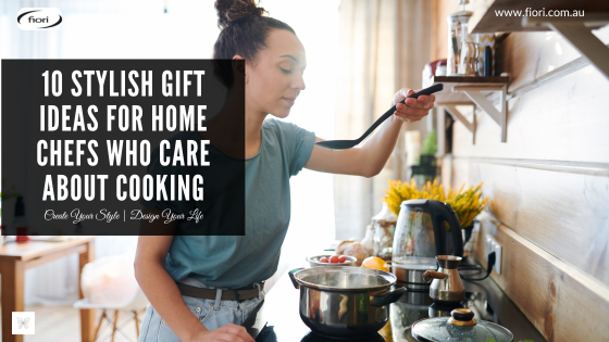 10 Stylish Gift Ideas for Home Chefs Who Care About Cooking