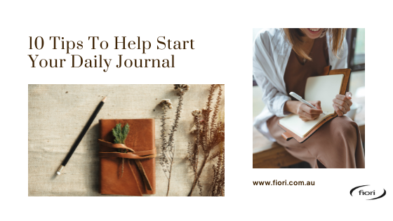 10 Tips To Help Start Your Daily Journal