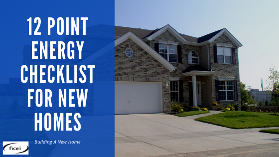 12 Point Energy Checklist For New Homes