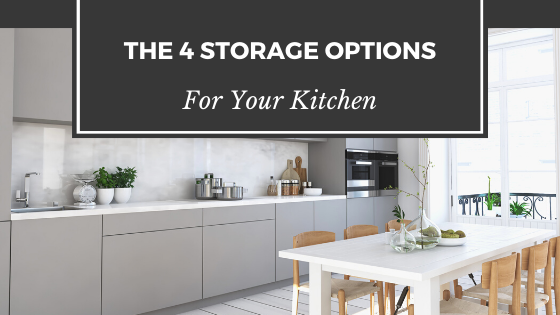 The 4 Storage Options For Your Kitchen