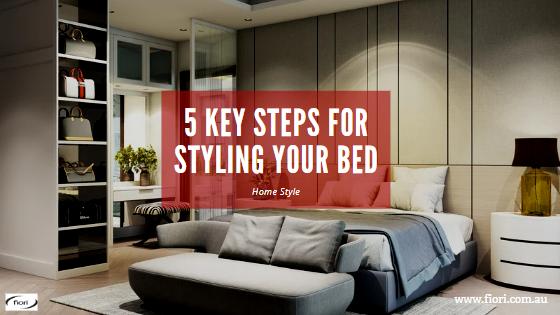 5 Key Steps For Styling Your Bed