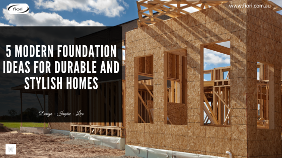 5 Modern Foundation Ideas for Durable and Stylish Homes - Designed for ...