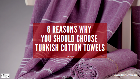 6 Reasons Why You Should Choose Turkish Cotton Towels