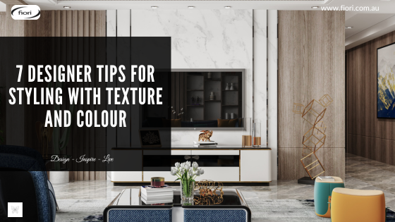 7 Designer Tips for Styling with Texture and Colour