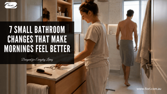 7 Small Bathroom Changes That Make Mornings Feel Better
