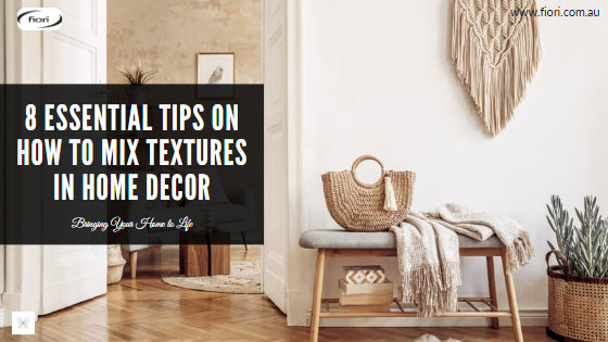 8 Essential Tips On How To Mix Textures in Home Decor