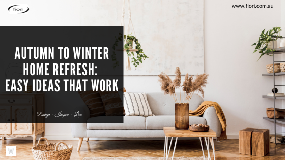 Autumn to Winter Home Refresh: Easy Ideas That Work