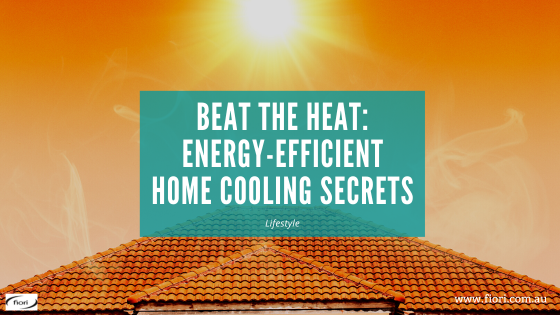 Beat the Heat: Energy-Efficient Home Cooling Secrets