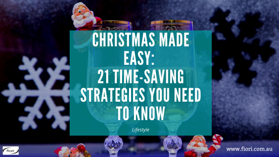 Christmas Made Easy: 21 Time-Saving Strategies You Need to Know