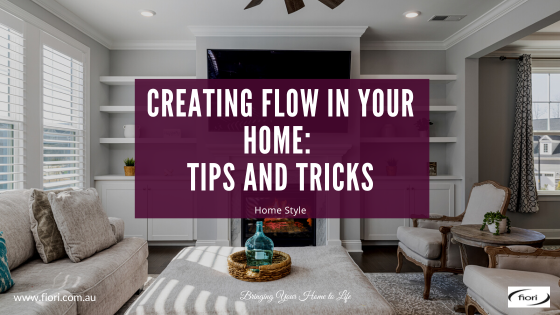 Creating Flow in Your Home: Tips and Tricks