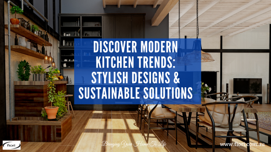 Discover Modern Kitchen Trends: Stylish Designs & Sustainable Solutions