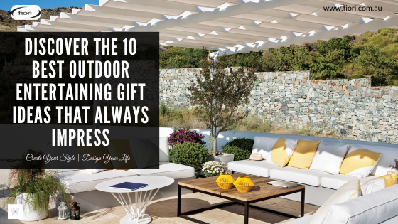 Discover the 10 Best Outdoor Entertaining Gift Ideas That Always Impress