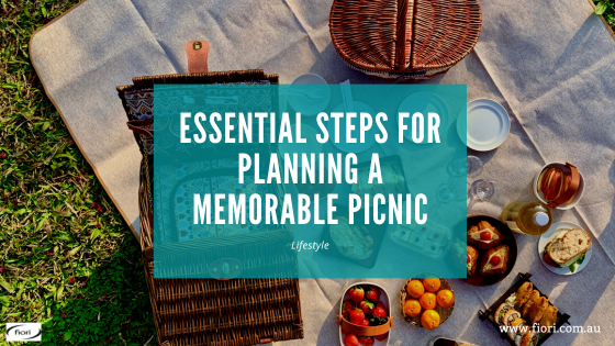 Essential Steps For Planning A Memorable Picnic