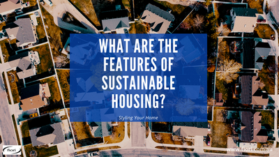 What Are The Features Of Sustainable Housing? - Fiori - Bringing Your ...