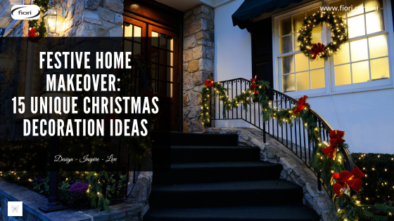 Festive Home Makeover: 15 Unique Christmas Decoration Ideas