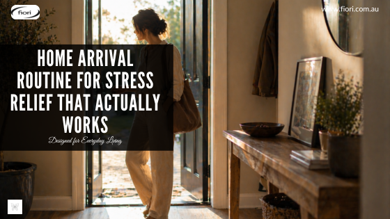 Home Arrival Routine for Stress Relief That Resets You - Designed for ...
