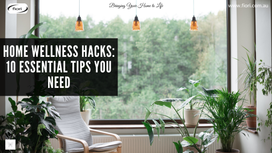 Healthy Home Tips Home Wellness Hacks: 10 Essential Tips You Need - Designed for Everyday ...