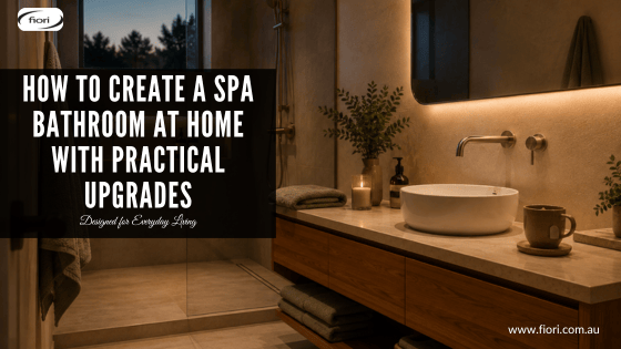 How to Create a Spa Bathroom at Home with Practical Upgrades