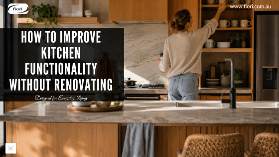 How to Improve Kitchen Functionality Without Renovating