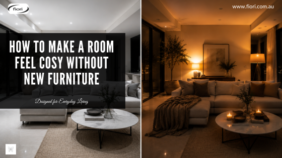 How to Make a Room Feel Cosy Without New Furniture