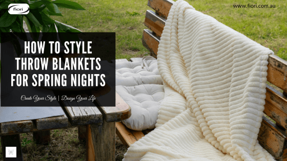 How to Style Throw Blankets for Spring Nights