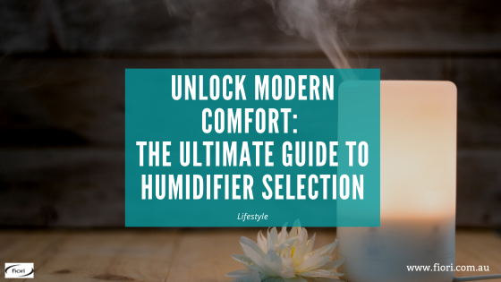 Unlock Modern Comfort: The Ultimate Guide to Humidifier Selection