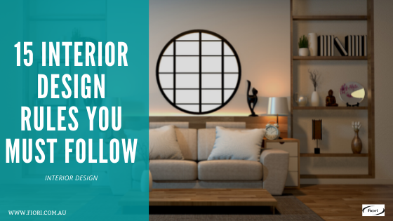 15 Interior Design Rules You Must Follow