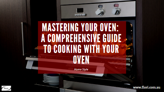 Mastering Your Oven: A Comprehensive Guide to Cooking With Your Oven