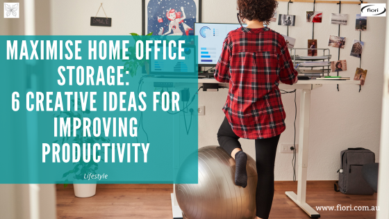Maximise Home Office Storage: 6 Creative Ideas for Improving Productivity