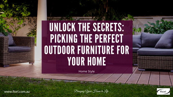 Unlock the Secrets: Picking the Perfect Outdoor Furniture for Your Home