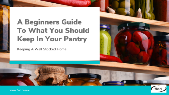 A Beginners Guide To What You Should Keep In Your Pantry