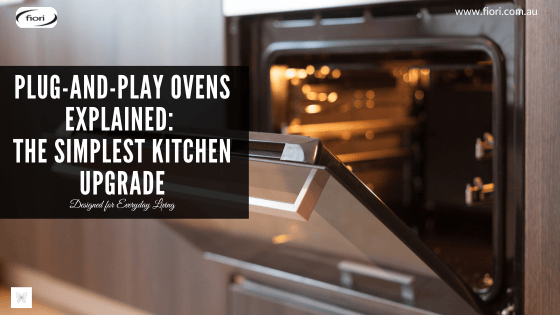 Plug-and-Play Ovens Explained: The Simplest Kitchen Upgrade