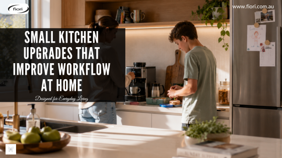 Small Kitchen Upgrades That Improve Workflow at Home