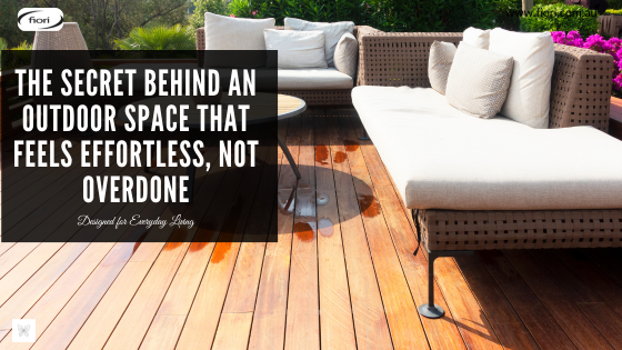 The Secret Behind an Outdoor Space That Feels Effortless, Not Overdone