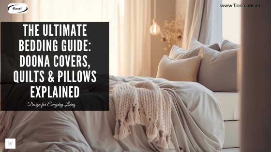 The Ultimate Bedding Guide: Doona Covers, Quilts & Pillows Explained