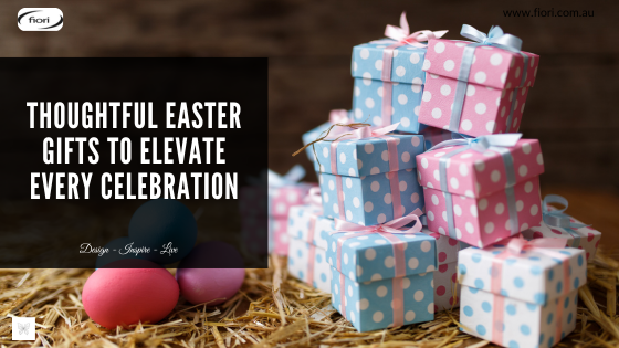 Thoughtful Easter Gifts to Elevate Every Celebration