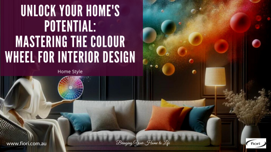 Unlock Your Home's Potential: Mastering The Colour Wheel for Interior ...