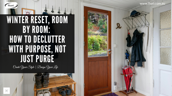 Winter Reset, Room by Room: How to Declutter with Purpose, Not Just Purge