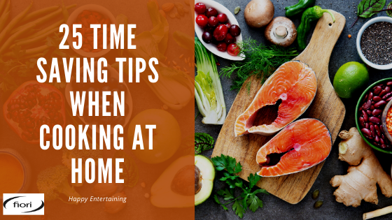 25 Time Saving Tips When Cooking at Home