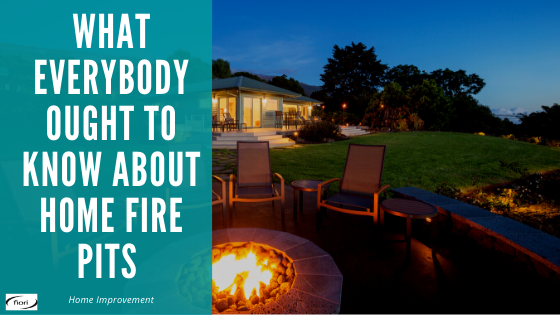 What Everybody Ought To Know About Home Fire Pits
