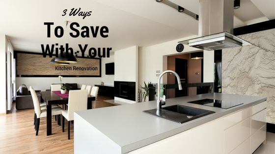 Clever Ways to Save With Your Kitchen Renovation