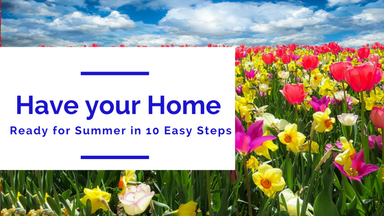 How to Have Your Home Ready For Summer in 10 Easy Steps