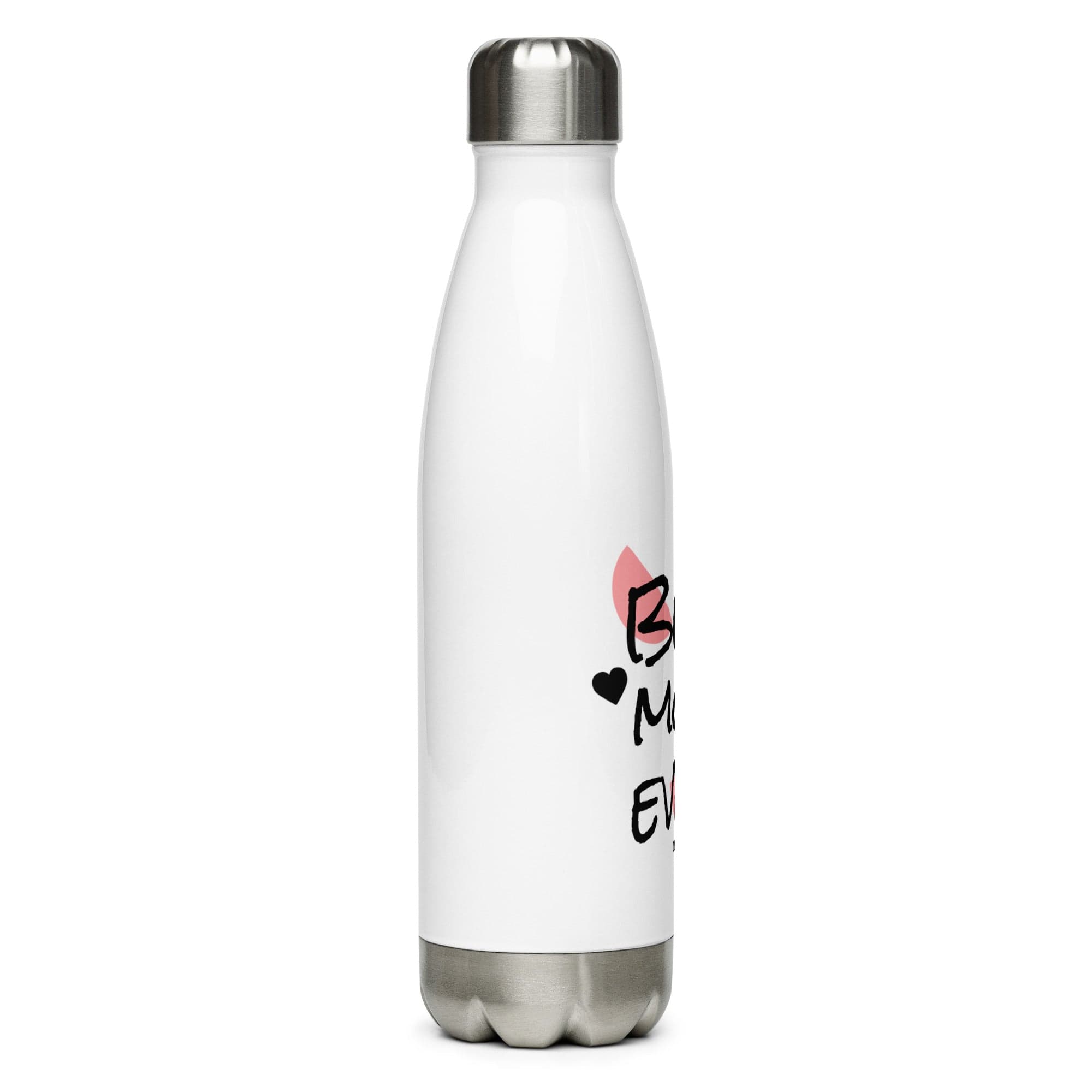 Best Mom Ever - Stainless Steel Water Bottle